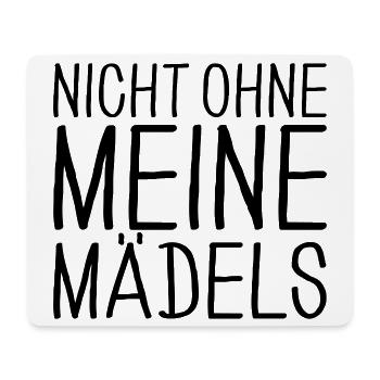 Nicht ohne meine Mädels - Mousepad (Querformat) - Weiß - Vorne