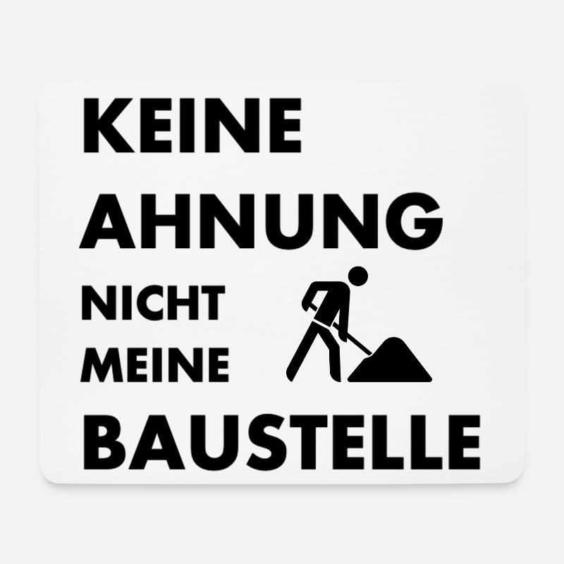 Nicht meine Baustelle Geschenk Baustelle Bauarbeit - Mousepad (Querformat) - Weiß