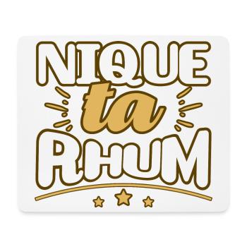 Nique ta rhum humour jeu de mot citation alcool - Tapis de souris (format paysage) - blanc - Devant