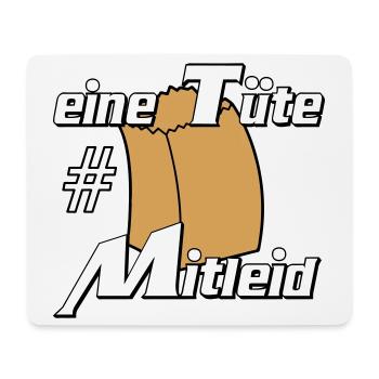 Party Shirt ,Feiern , Karneval, Tüte Mitleid (25) - Mousepad (Querformat) - Weiß - Vorne