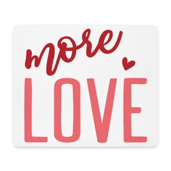 T-Shirt mehr Liebe Valentinstag Valentinstag - Mousepad (Querformat) - Weiß - Vorne