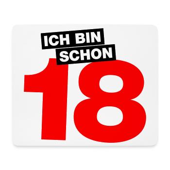 Ich bin schon 18 - Mousepad (Querformat) - Weiß - Vorne
