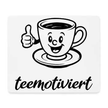 tea-motivated, teacup, tea, tea break, demotivated - Mouse Pad (horizontal) - white - Front