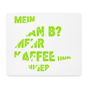 Mehr Kaffee statt Plan B - Mousepad (Querformat) - Weiß - Vorne