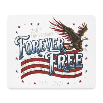 250 Jahre Amerika-Jubiläum Forever Free Eagle - Mousepad (Querformat) - Weiß - Vorne