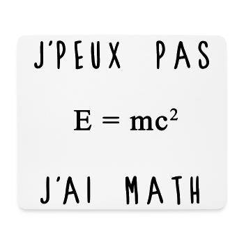 J'peux Pas J'ai Math Humour - Tapis de souris (format paysage) - blanc - Devant
