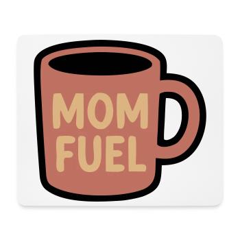 Mom Fuel Kaffee Tasse Mama - Mousepad (Querformat) - Weiß - Vorne