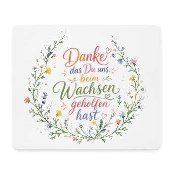 Danke Das Du Uns Beim Wachsen Geholfen Hast - Mousepad (Querformat) - Weiß - Vorne
