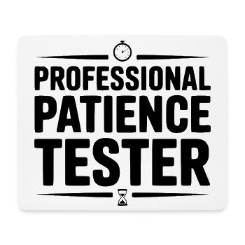 Professional Patience Tester - Mouse Pad (horizontal) - white - Front