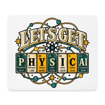 Lets Get Physical STEM Science Nerd Shirt - Mousepad (Querformat) - Weiß - Vorne