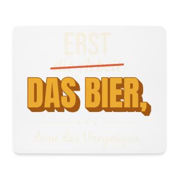 Erst das Bier – lustiger Bier Spruch - Mousepad (Querformat) - Weiß - Vorne
