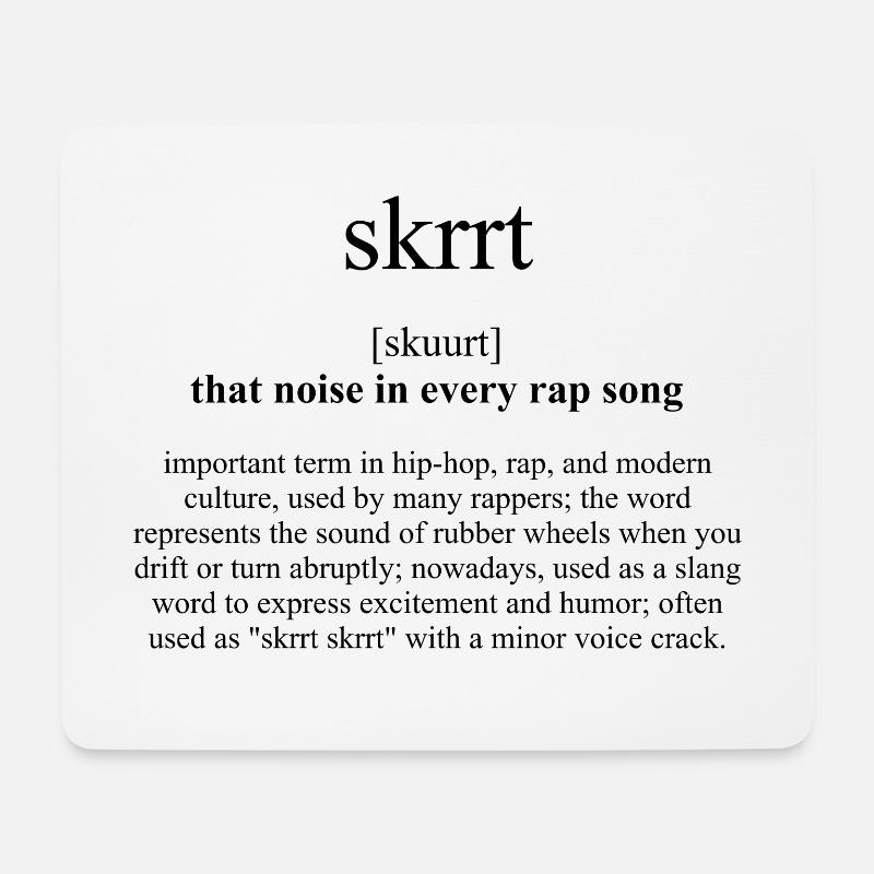 Skrrt (that noise in every rap song) Definition - Mousepad (Querformat) - Weiß