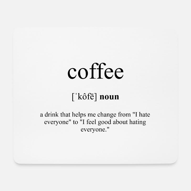 Coffee (Kaffee) Definition Dictionary - Mousepad (Querformat) - Weiß