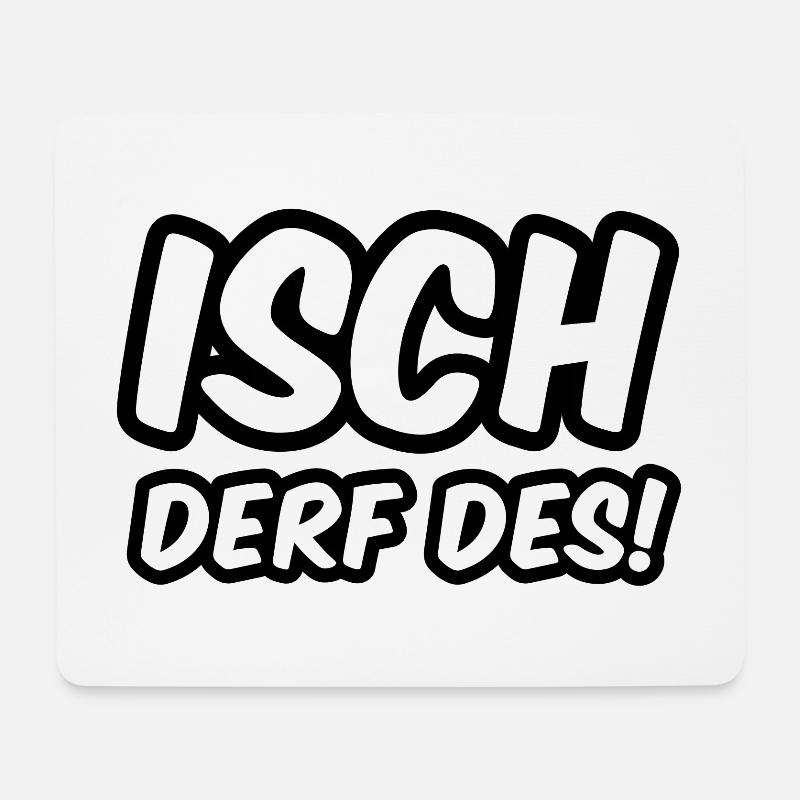 Isch derf des! - Mousepad (Querformat) - Weiß
