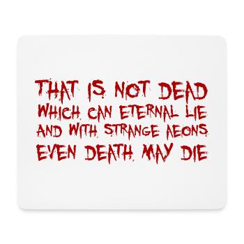 That is not dead which can eternal lie (Cthulhu) - Mousepad (Querformat) - Weiß - Vorne