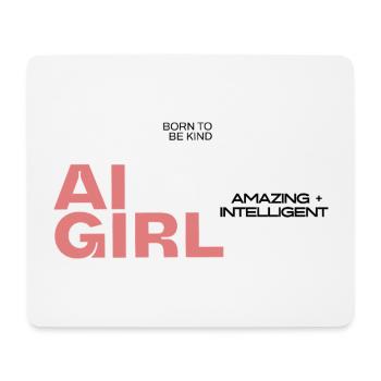 AI Girl, Amazing + Intelligent, Kindness - Mouse Pad (horizontal) - white - Front