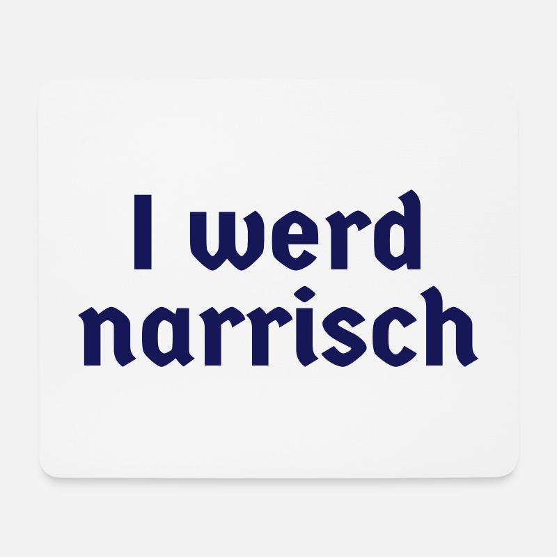bayerisch Bayer Bayern Dialekt I werd narrisch Fun - Mousepad (Querformat) - Weiß
