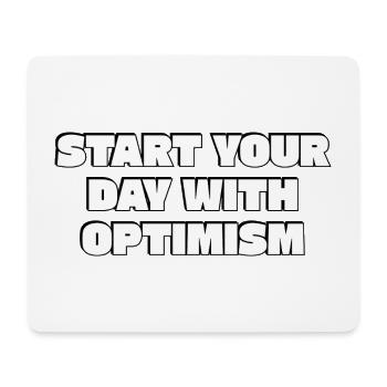 Beginnen Sie Ihren Tag mit Optimismus - Mousepad (Querformat) - Weiß - Vorne