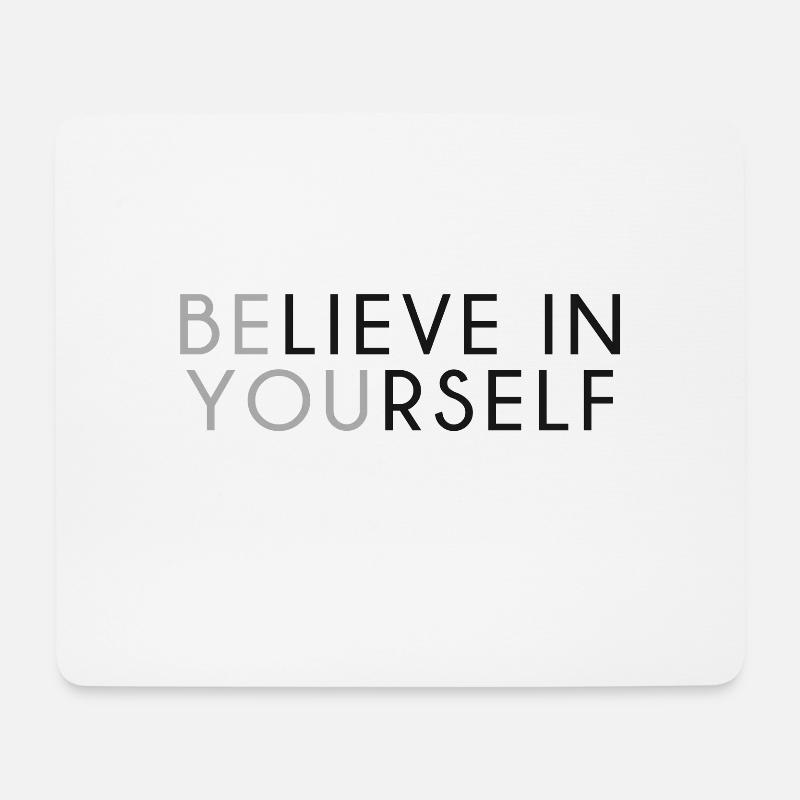 Believe in Yourself - Mousepad (Querformat) - Weiß
