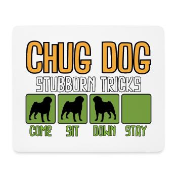 Chug Hund Stubborn Tricks Lustiger Spruch Sprüche - Mousepad (Querformat) - Weiß - Vorne