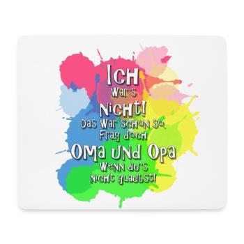 Ich war s nicht! Frag doch Oma und Opa! - Mousepad (Querformat) - Weiß - Vorne