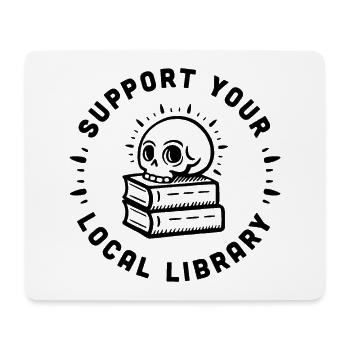Support your local library - Mouse Pad (horizontal) - white - Front