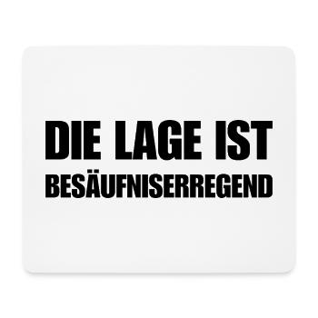 Die Lage ist besäufniserregend - Mousepad (Querformat) - Weiß - Vorne