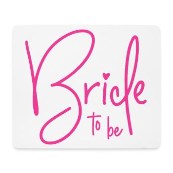 Bride to Be - Mouse Pad (horizontal) - white - Front