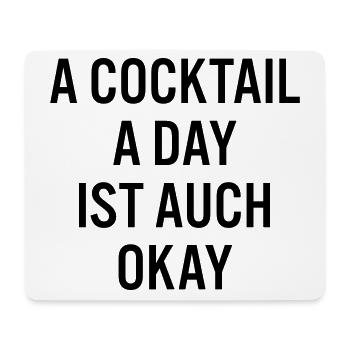 A cocktail a day ist auch okay - Mousepad (Querformat) - Weiß - Vorne