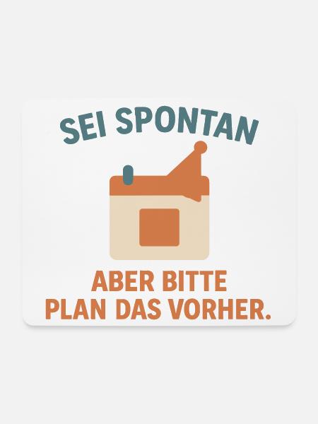 Spontan geplant - Mousepad (Querformat) - Weiß