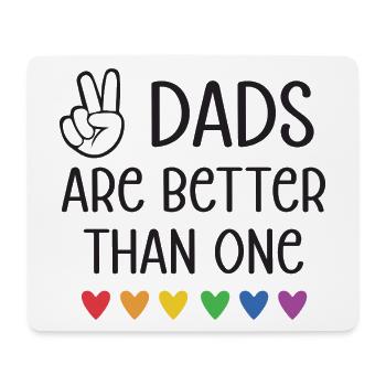 LGBTQ Pride Month - Two Dads Are Better Than One - Mouse Pad (horizontal) - white - Front