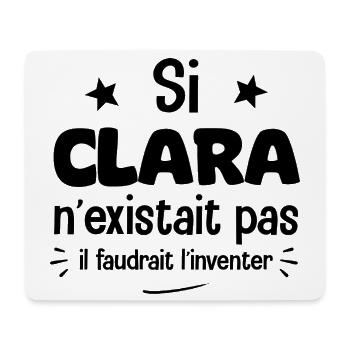 Wenn es Clara nicht gäbe, müssten wir sie erfinden. - Mousepad (Querformat) - Weiß - Vorne