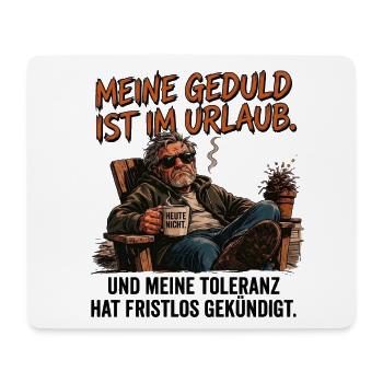 Meine Geduld im Urlaub - Mousepad (Querformat) - Weiß - Vorne