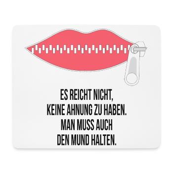 Reißverschluss Mund – Keine Ahnung, Mund halten - Mousepad (Querformat) - Weiß - Vorne