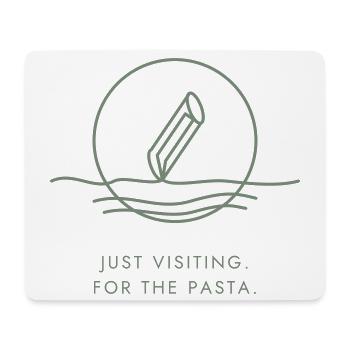 Pasta Lover Geschenk – Nur zu Besuch, wegen der Pasta - Mousepad (Querformat) - Weiß - Vorne