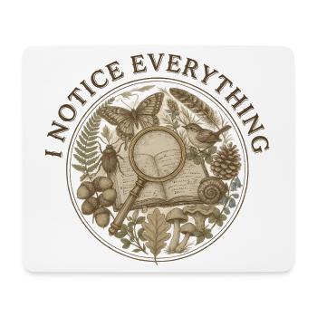 I Notice Everything Naturjournal - Mousepad (Querformat) - Weiß - Vorne