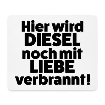Here, diesel is still burned with love - Mouse Pad (horizontal) - white - Front