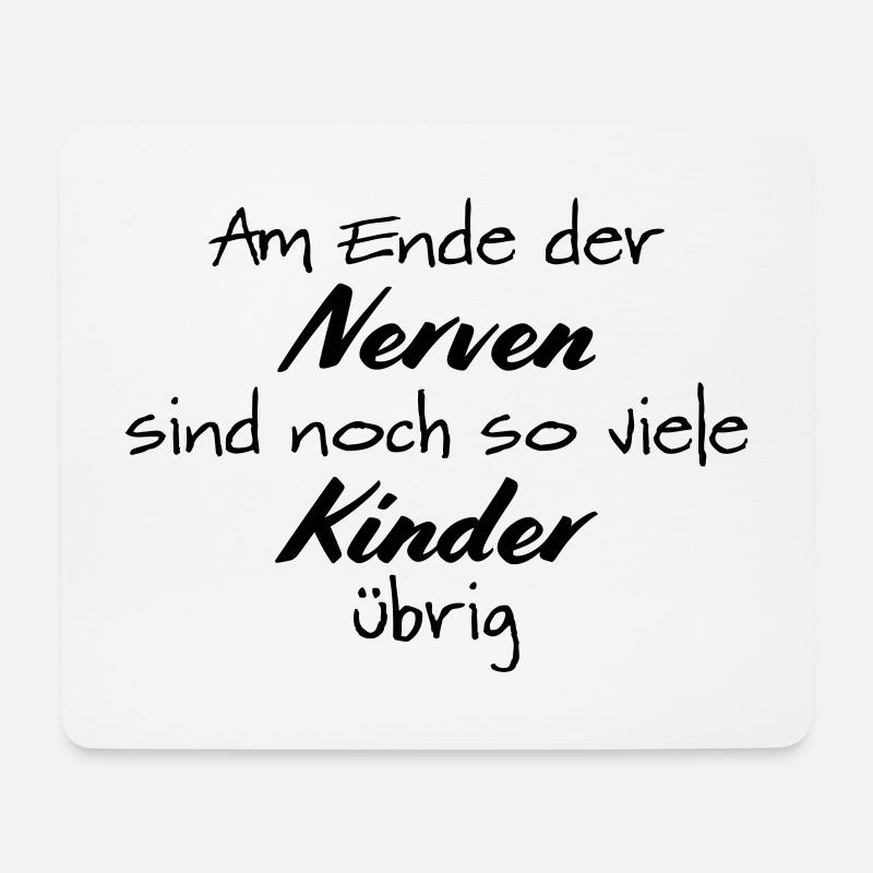Am Ende der Nerven sind noch so viele Kinder übrig - Mousepad (Querformat) - Weiß