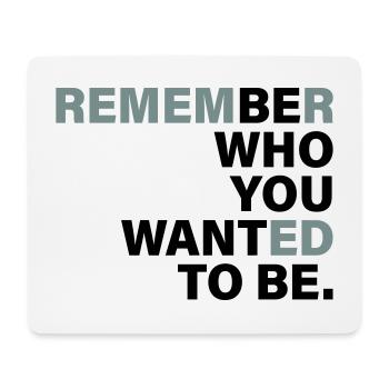 Be Who you want to be - Mouse Pad (horizontal) - white - Front