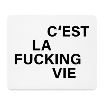 C est la fucking vie - Mousepad (Querformat) - Weiß - Vorne