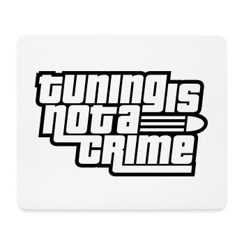 Tuning is not a Crime (Colors changeable) - Mouse Pad (horizontal) - white - Front
