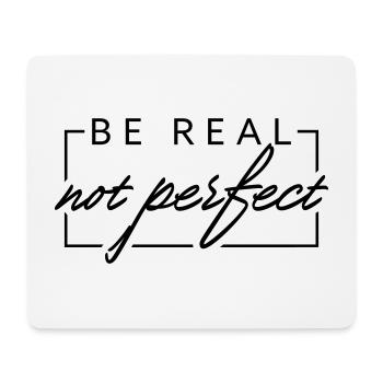 BE REAL not perfect - Mousepad (Querformat) - Weiß - Vorne