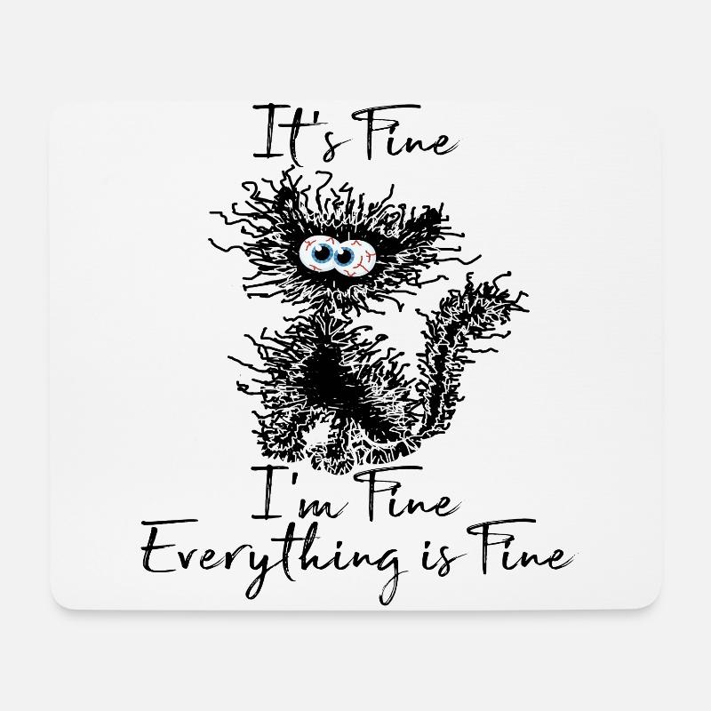 It's Fine I'm Fine Everything is Fine Katzen Shirt - Mousepad (Querformat) - Weiß