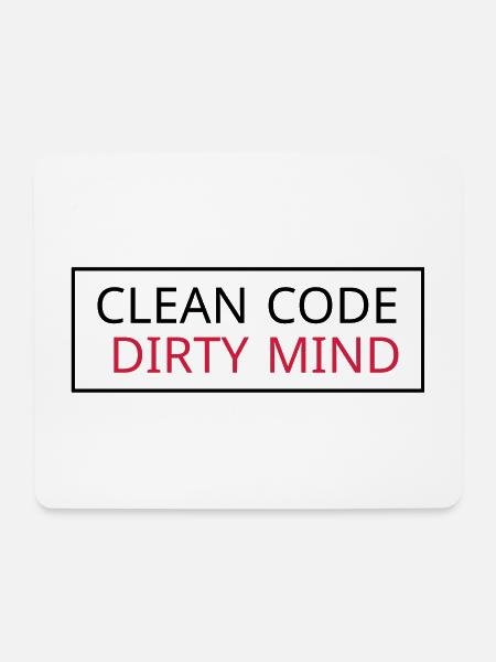 Clean Code – Dirty Mind - Mousepad (Querformat) - Weiß