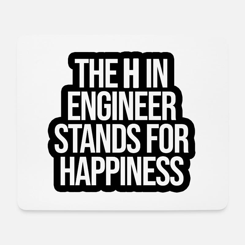 The H in Engineer stands for Happiness - Mouse Pad (horizontal) - white
