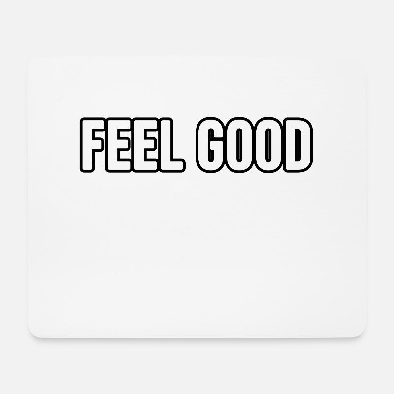Feel Good! - Mousepad (Querformat) - Weiß