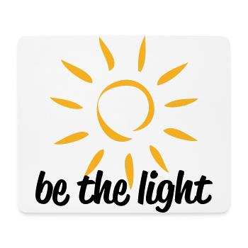 be the ligh - Mousepad (Querformat) - Weiß - Vorne