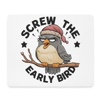 Der frühe Vogel kann mich mal - Mousepad (Querformat) - Weiß - Vorne