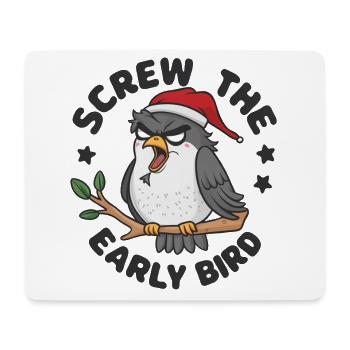 Der frühe Vogel kann mich mal - Mousepad (Querformat) - Weiß - Vorne