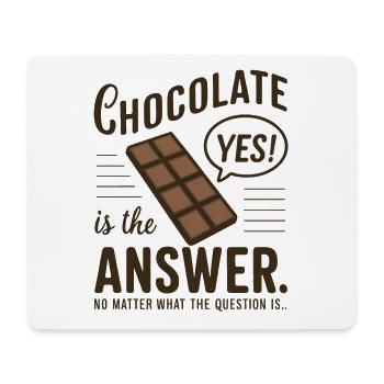 Chocolate is the answer. No matter what the question is - Mouse Pad (horizontal) - white - Front